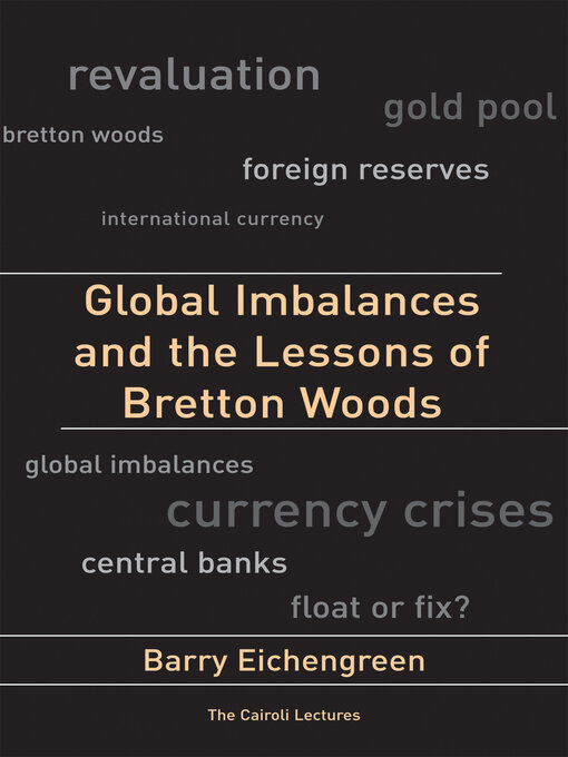Title details for Global Imbalances and the Lessons of Bretton Woods by Barry Eichengreen - Available